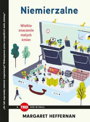 Niemierzalne. Wielkie znaczenie małych zmian