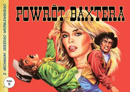 Powrót Baxtera . Z archiwum Jerzego Wróblewskiego. Tom 11