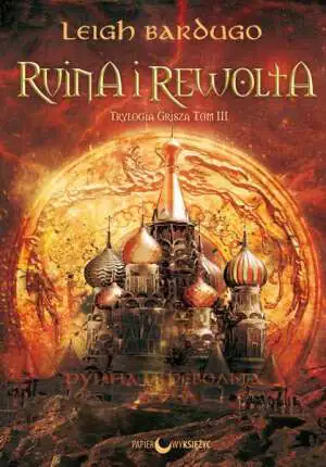 Ruina i rewolta. Trylogia Grisza. Tom 3