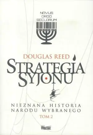Nieznana historia narodu wybranego. Strategia Syjonu. Tom 2