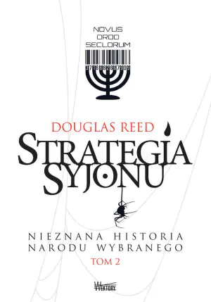 Nieznana historia narodu wybranego. Strategia Syjonu. Tom 2