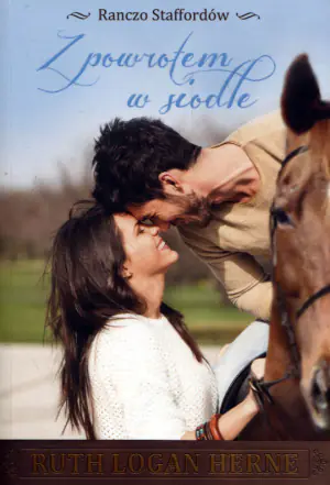 Z powrotem w siodle. Ranczo Staffordów. Tom 1