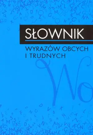 Słownik wyrazów obcych i trudnych