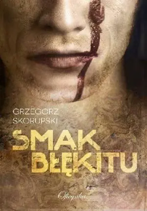 Smak Błękitu. Tom 1