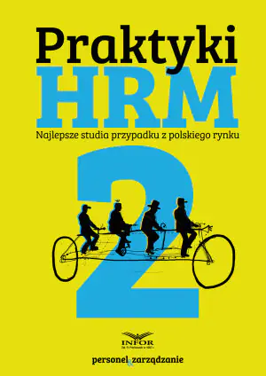 Praktyki HRM 2. Najlepsze studia przypadku z polskiego rynku