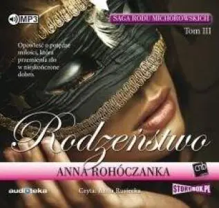 Rodzeństwo. Saga rodu Michorowskich. Tom 3