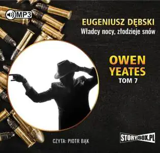Władcy nocy, złodzieje snów. Detektyw Owen Yeates. Tom 7
