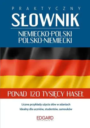 Praktyczny słownik niemiecko-polski i polsko-niemiecki