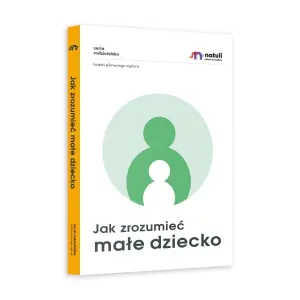 Jak zrozumieć małe dziecko