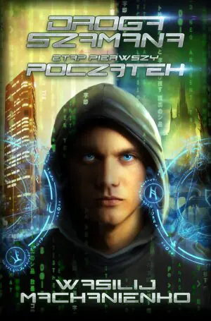 Droga Szamana. Początek. Tom 1