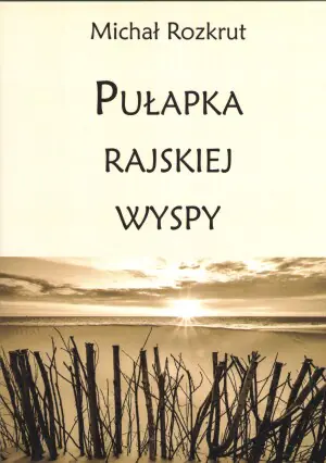 Pułapka rajskiej wyspy