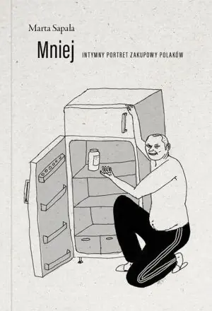 Mniej. Intymny portret zakupowy Polaków