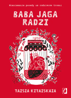 Baba Jaga radzi. Nieziemskie porady na codzienne troski