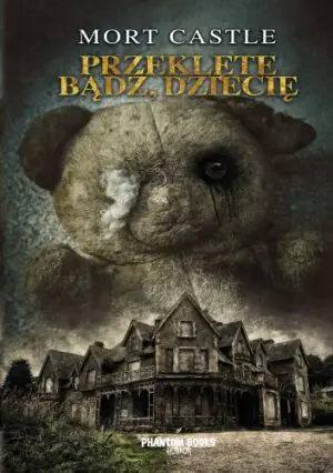 Przeklęte bądź, dziecię