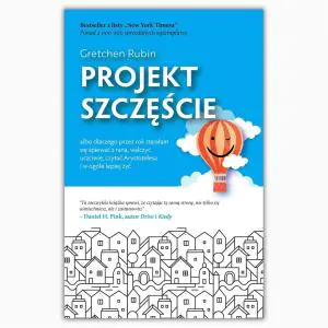 Projekt szczęście. Dlaczego przez rok starałam się śpiewać z rana, walczyć uczciwie, czytać Arystotelesa i w ogóle lepiej żyć