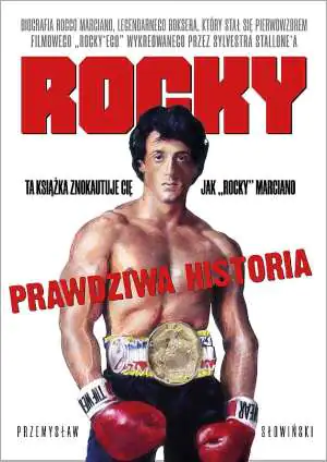 Rocky. Prawdziwa historia