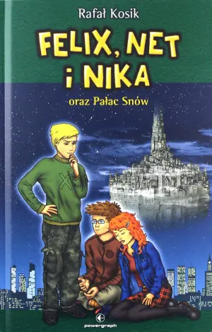 Felix, Net i Nika oraz Pałac Snów