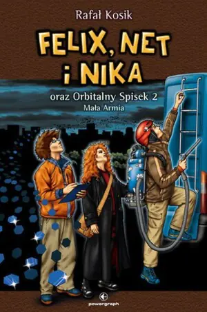 Felix, Net i Nika oraz orbitalny spisek 2. Mała armia