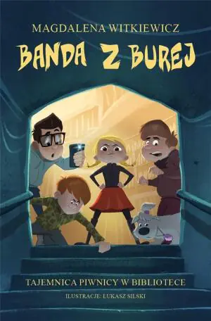 Tajemnica piwnicy w bibliotece. Banda z Burej. Tom 1