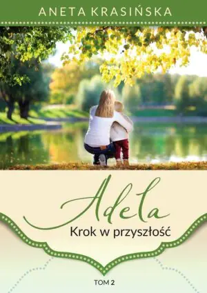 Krok w przyszłość. Adela. Tom 2