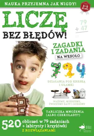 Liczę bez błędów. Zagadki i zadania na wesoło