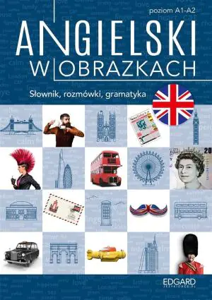 Angielski w obrazkach. Słownik, rozmówki, gramatyka