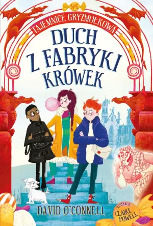 Duch z fabryki krówek. Tajemnice Gryzmołkowa