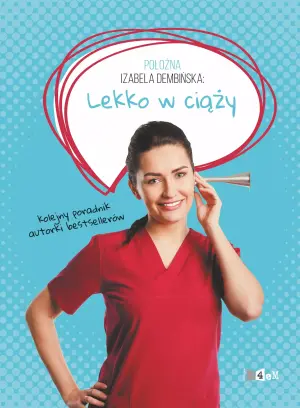 Lekko w ciąży. Położna Izabela Dembińska