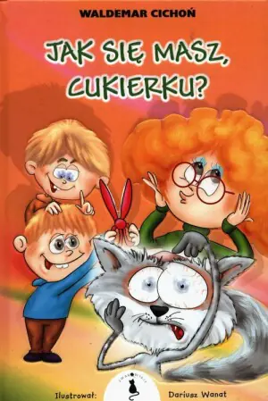 Jak się masz, Cukierku?