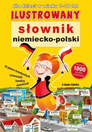 Ilustrowany słownik niemiecko-polski dla dzieci w iweku 7-10 lat