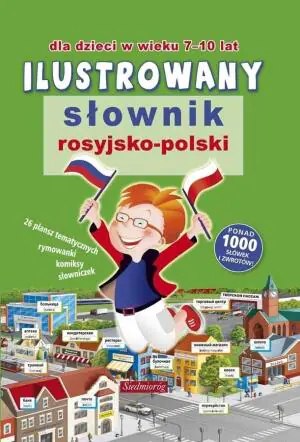 Ilustrowany słownik rosyjsko-polski dla dzieci w wieku 7-10 lat