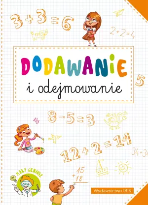 Dodawanie i odejmowanie. Mały geniusz
