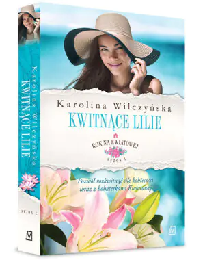 Kwitnące lilie. Rok na Kwiatowej. Tom 6