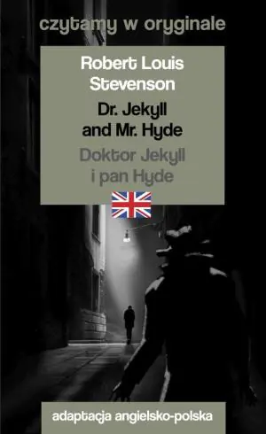 Dr. Jekyll and Mr. Hyde. Doktor Jekyll i pan Hyde