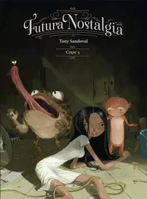 Futura Nostalgia. Część 3