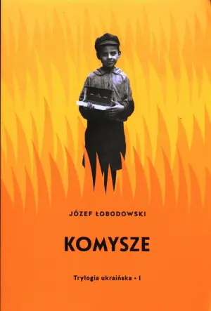 Komysze. Trylogia ukraińska. Tom 1