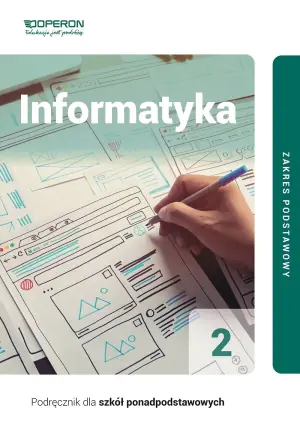 Informatyka. Podręcznik. Klasa 2. Liceum i technikum. Zakres podstawowy