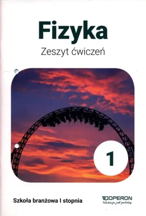 Fizyka. Zeszyt ćwiczeń. Klasa 1. Szkoła branżowa I stopnia