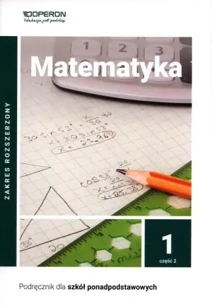 Matematyka. Podręcznik. Klasa 1. Część 2. Liceum i technikum. Zakres rozszerzony