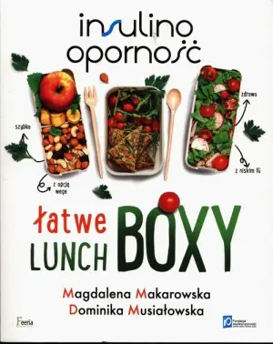 Insulinooporność. Łatwe lunchboxy