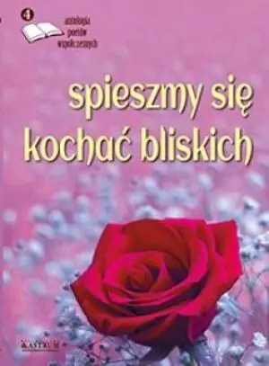 Spieszmy się kochać bliskich 4