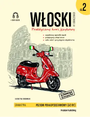 Włoski w tłumaczeniach. Gramatyka. Część 2. Poziom A2-B1