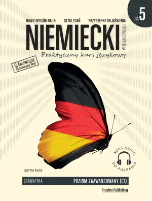Niemiecki w tłumaczeniach. Gramatyka. Poziom zaawansowany C1. Część 5