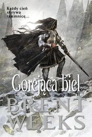 Gorejąca biel. Saga powiernika światła. Tom 5.2