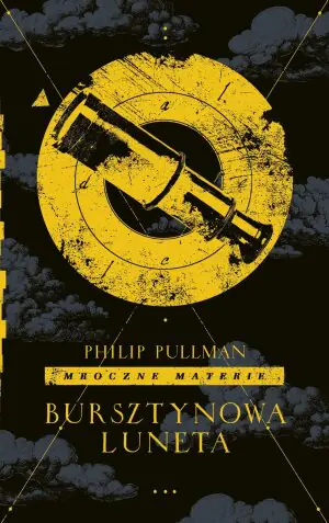 Bursztynowa luneta. Mroczne materie. Tom 3