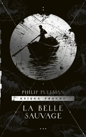 La Belle Sauvage. Księga prochu. Tom 1