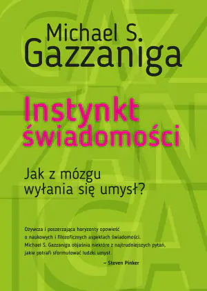 Instynkt świadomości jak z mózgu wyłania się umysł