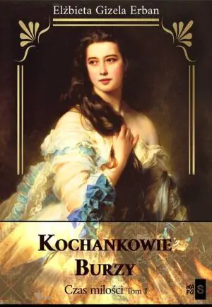 Kochankowie Burzy. Czas miłości. Tom 1