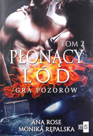 Gra pozorów. Płonący lód. Tom 2
