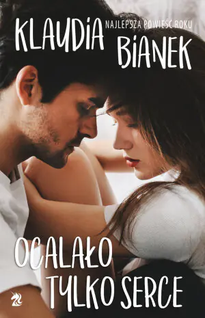 Ocalało tylko serce. Jedyne takie miejsce. Tom 2